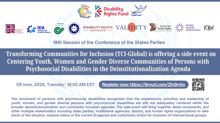 TCI Side-Event at Conference of the State Parties “Centering youth, women and gender diverse communities of persons with psychosocial disabilities in the deinstitutionalization agenda” Organized by: Center for Independent Living of Persons with Disabilities Kathmandu, in Partnership with Transforming Communities for Inclusion (TCI-Global), supported by Disability Rights Fund (DRF)